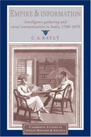 image of Empire and Information : Intelligence Gathering and Social Communication in India, 1780-1870