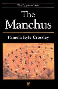 The Manchus (The Peoples of Asia) (Illustrated)