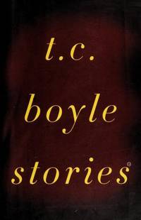 T C Boyle Stories