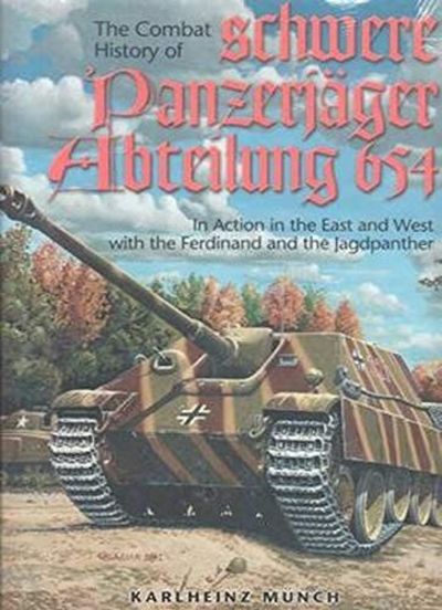 The Combat History of Schwere Panzerjager Abteilung 654: In Action