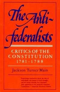 cover of The Anti Federalists: Critics of the Constitution, 1781-1788 (The Norton library, N760)