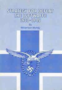 cover of Strategy for Defeat the Luftwaffe 1933-1945