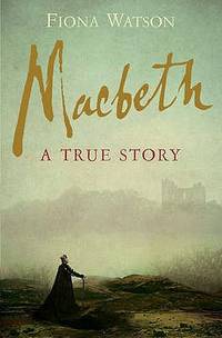 Macbeth: The True Story