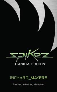Spikez: Titanium Edition