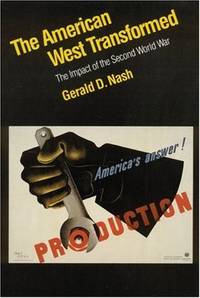 American West Transformed: The Impact of the Second World War
