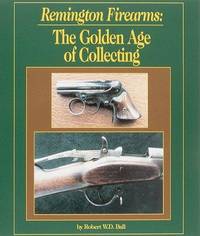 cover of Remington Firearms: The Golden Age of Collecting