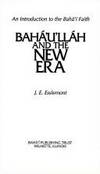 Baha'u'llah and the New Era