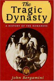 The Tragic Dynasty; a History of the Romanovs