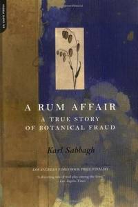 A Rum Affair: A True Story Of Botanical Fraud