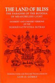Land of Bliss, the Paradise of the Buddha of Measureless Light Sanskrit and Chinese Versions of...