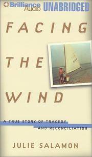 Facing the Wind: A True Story of Tragedy and Reconciliation de Julie Salamon; Reader-Sandra Burr - 2001-04-15