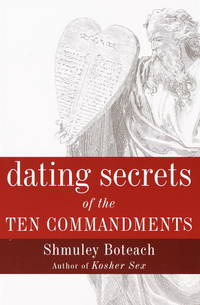 Dating Secrets of the Ten Commandments