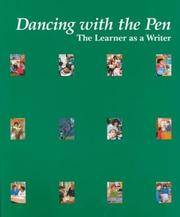 Dancing With the Pen: The Learner As a Writer by New Zealand Staff Ministry Of Education - November 2007