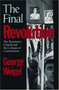 The Final Revolution the Resistance Church and the Collapse of Communism
