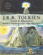 J. R. R. Tolkien: Artist and Illustrator by Hammond, Wayne G. & Scull, Christina