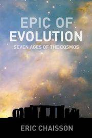 Epic of Evolution: Seven Ages of the Cosmos