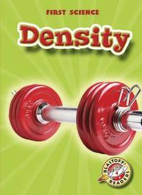 Density (Blastoff! Readers: First Science) (First Science: Blastoff Readers, Level 4)
