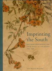 Imprinting the South; Southern Printmakers and Their Images of the Region, 1920s-1940s