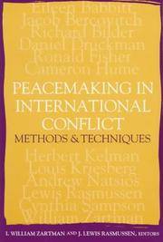 Peacemaking in International Conflict: Methods and Techniques by I. William Zartman (Editor), Richard B. Bilder (Contributor), Eileen Babbitt (Contributor) - 1996-10-01