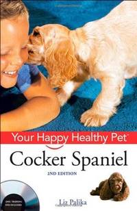 image of Cocker Spaniel: Your Happy Healthy Pet