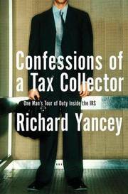 Confessions of a Tax Collector: One Man's Tour of Duty Inside the Irs