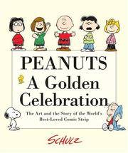 image of Peanuts: A Golden Celebration: The Art and the Story of the World's Best-Loved Comic Strip