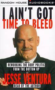 I Ain't Got Time to Bleed: Reworking the Body Politic from the Bottom Up (3 Audio Cassettes)