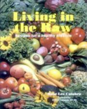 Living in the Raw: Recipes for a Healthy Lifestyle de Rose Lee Calabro - 1999-01-01