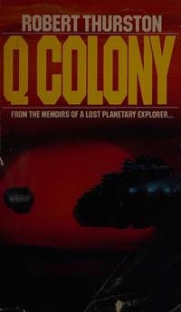 Q Colony by Thurston, Robert