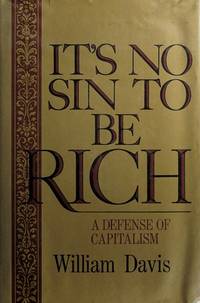 It's No Sin to be Rich: A Defense of Capitalism