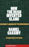 How the Irish Invented Slang: The Secret Language of the Crossroads