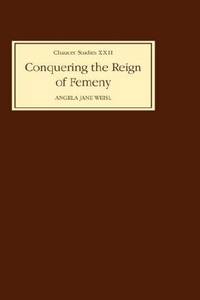 Conquering the reign of Femeny; Gender and Genre in Chaucer's Romance