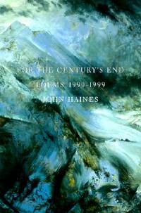 For the Century's End: Poems 1990-1999