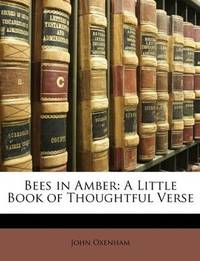 image of Bees in Amber: A Little Book of Thoughtful Verse