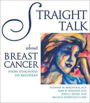 Straight Talk About Breast Cancer from Diagnosis to Recovery