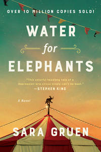 WATER FOR ELEPHANTS by Sara Gruen - Paperback - First Paperback Edition - 2007 - from Kathleen Simpson (SKU: 15215)