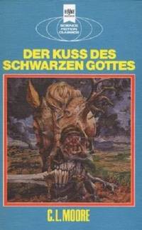 Der KuÃ des schwarzen Gottes by L. Moore, C - 1982