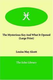 image of The Mysterious Key And What It Opened (Large Print)