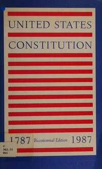 Constitution of the United States: Published for the Bicentennial of Its Adoption in 1787 by United States Constitution