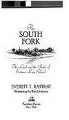 The South Fork The Land and the People of Eastern Long Island