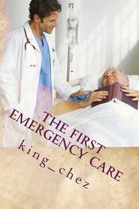 The First Emergency Care: The First Emergency care teaches step and what to do when their there...