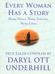 Every Woman Has a Story: Many Voices, Many Lessons, Many Lives