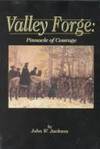 Valley Forge: Pinnacle of Courage