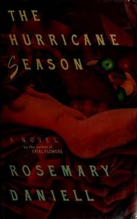 The Hurricane Season : A Novel by Rosemary Daniell - 1992