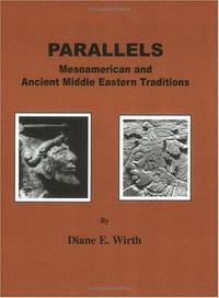 Parallels: Mesoamerican and Ancient Middle Eastern Traditions a Tradition