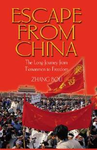 Escape from China : The Long Journey from Tiananmen to Freedom