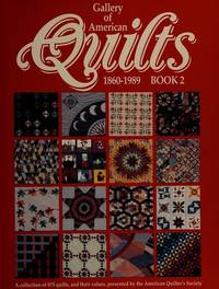 GALLERY OF AMERICAN QUILTS. 1860 - 1989. Book 2.