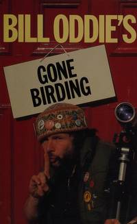 BILL ODDIE`S GONE BIRDING