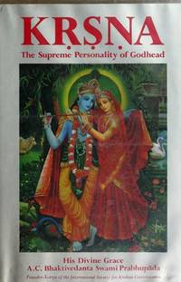 KrÌ£sÌ£nÌ£a: The supreme personality of Godhead : a...