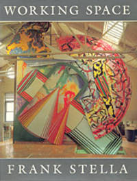 Working Space (The Charles Eliot Norton Lectures) by Frank Stella - Hardcover - 1986-10-10 - from Ergodebooks (SKU: SONG0674959604)